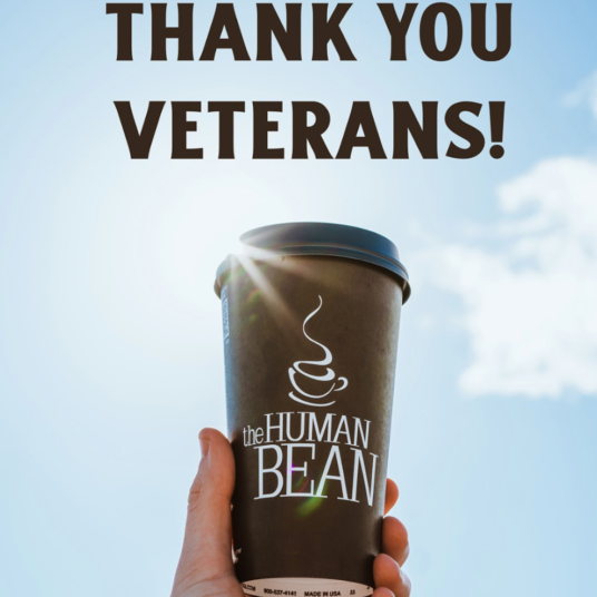 Veterans get a FREE 16-oz. drink at The Human Bean today!