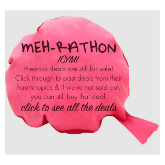 Meh is having a “Meh-rathon” with new deals all day!